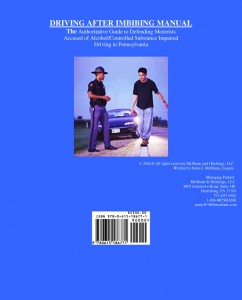 Driving After Imbibing Manual-The Authoritative Guide to Defending Motorists Accused of Alcohol/Drug Impaired Driving In Pennsylvania